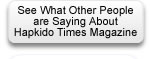 Testimonials given about Hapkido Times Magazine from readers and those involved in it's development